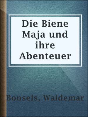 cover image of Die Biene Maja und ihre Abenteuer